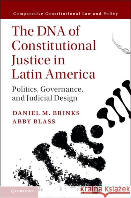 The DNA of Constitutional Justice in Latin America Brinks, Daniel M. 9781107178366 Cambridge University Press