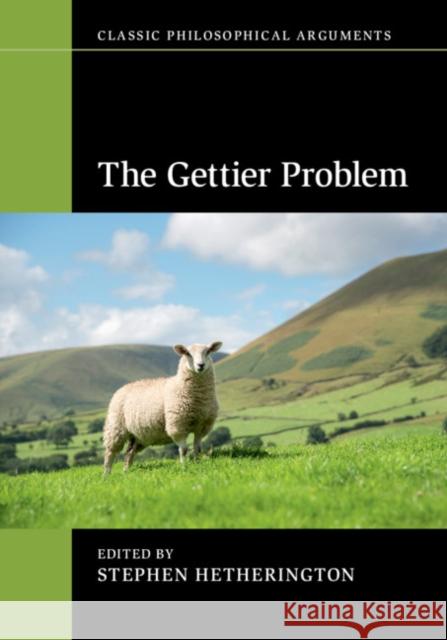 The Gettier Problem Stephen Hetherington 9781107178847