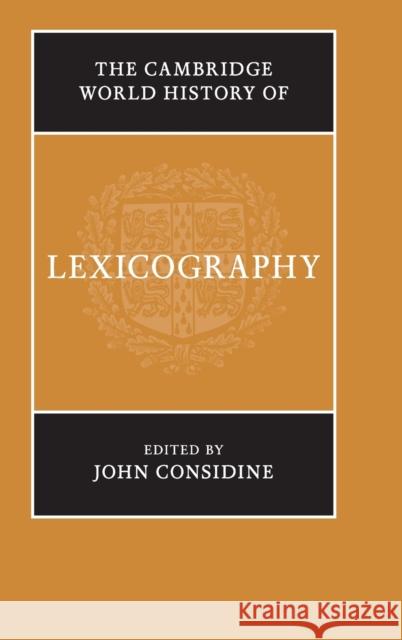 The Cambridge World History of Lexicography John Considine 9781107178861