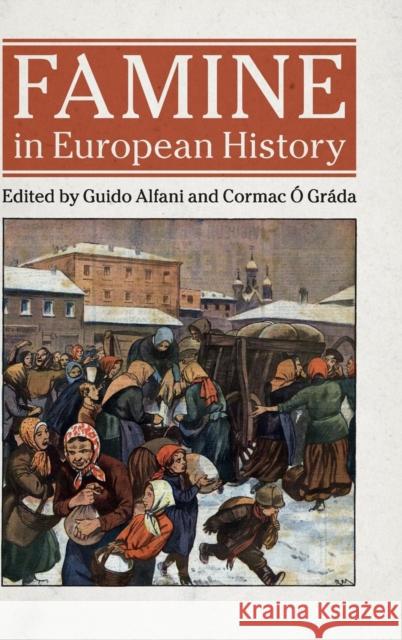 Famine in European History Guido Alfani Cormac O 9781107179936 Cambridge University Press