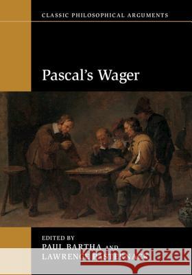 Pascal's Wager Paul Bartha Lawrence Pasternack 9781107181434