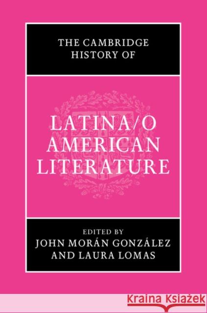 The Cambridge History of Latina/O American Literature John Mora Laura Lomas 9781107183087