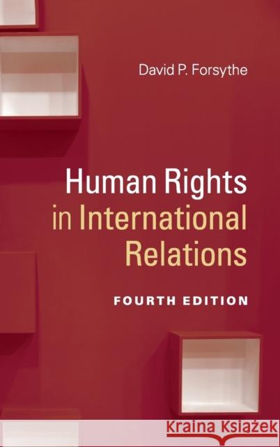 Human Rights in International Relations David P. Forsythe 9781107183919