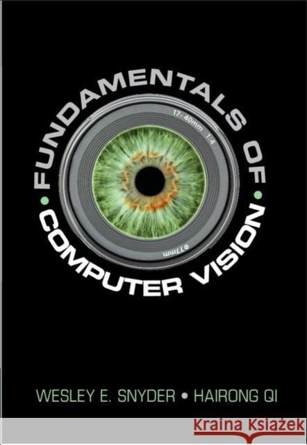 Fundamentals of Computer Vision Wesley E. Snyder Hairong Qi 9781107184886