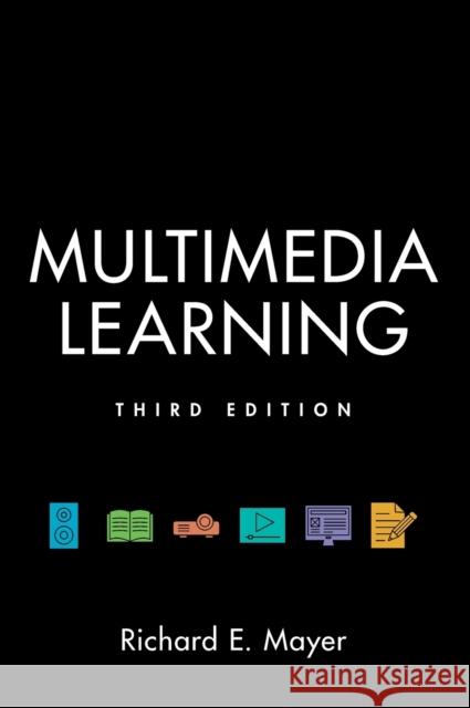 Multimedia Learning Richard Mayer (University of California,   9781107187504 Cambridge University Press
