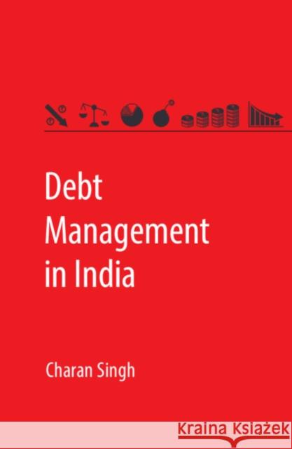 Debt Management in India Charan Singh 9781107191273