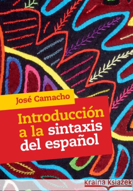 Introducción a la Sintaxis del Español Camacho, José 9781107192195 Cambridge University Press