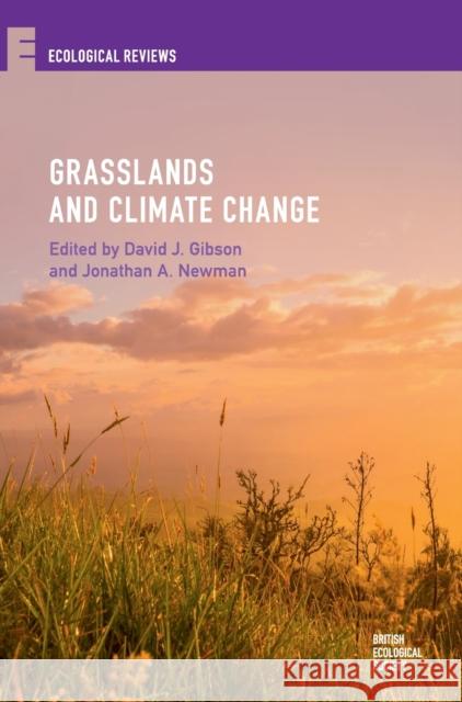 Grasslands and Climate Change David J. Gibson Jonathan A. Newman 9781107195264