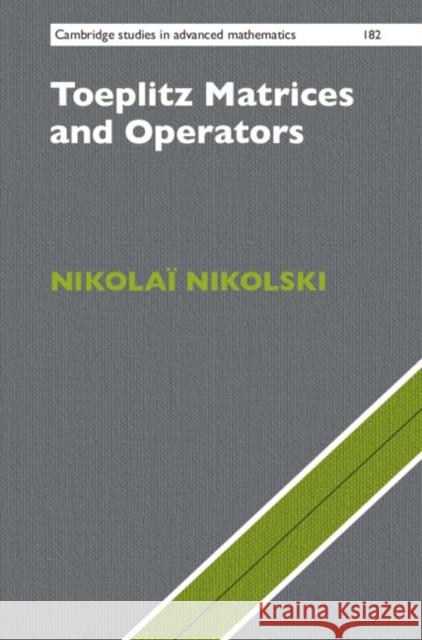 Toeplitz Matrices and Operators Nikolai Nikolski Daniele Gibbons Greg Gibbons 9781107198500