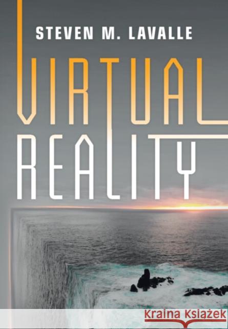 Virtual Reality Steven M. (University of Oulu, Finland) LaValle 9781107198937 Cambridge University Press