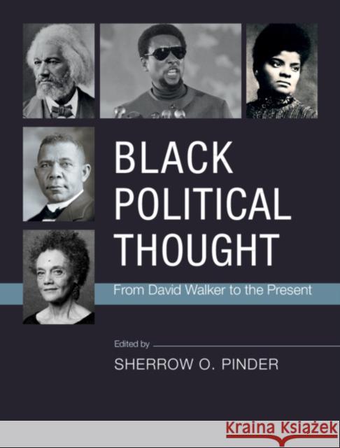 Black Political Thought: From David Walker to the Present Sherrow Pinder 9781107199729