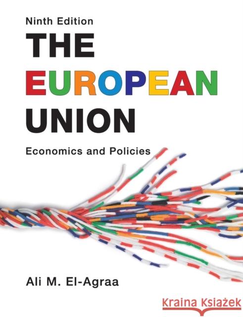 The European Union: Economics and Policies El-Agraa, Ali M. 9781107400115