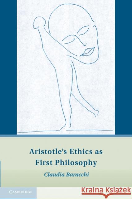 Aristotle's Ethics as First Philosophy Claudia Baracchi 9781107400511