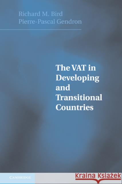The Vat in Developing and Transitional Countries Bird, Richard 9781107401440