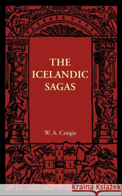 The Icelandic Sagas W. A. Craigie 9781107401723 Cambridge University Press