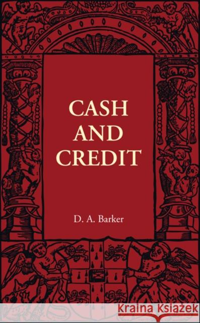 Cash and Credit D. A. Barker 9781107401839 Cambridge University Press