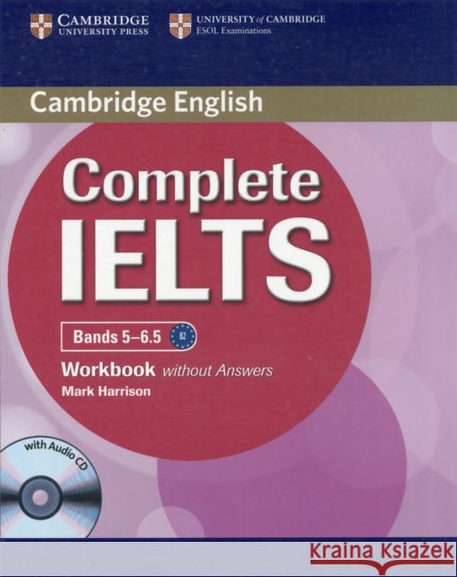 Complete IELTS Bands 5-6.5 Workbook without Answers with Audio CD Mark Harrison 9781107401969