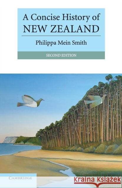 A Concise History of New Zealand Philippa Mein Smith 9781107402171