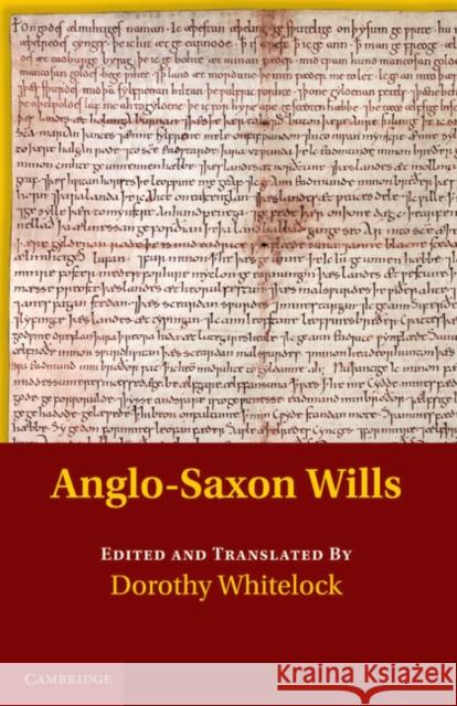 Anglo-Saxon Wills Dorothy Whitelock 9781107402218 Cambridge University Press