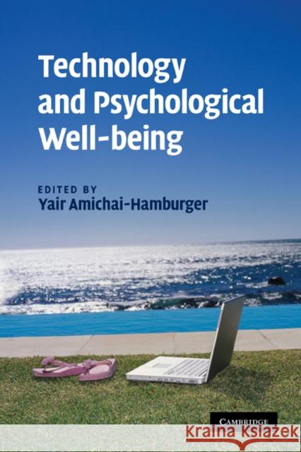 Technology and Psychological Well-Being Amichai-Hamburger, Yair 9781107402287