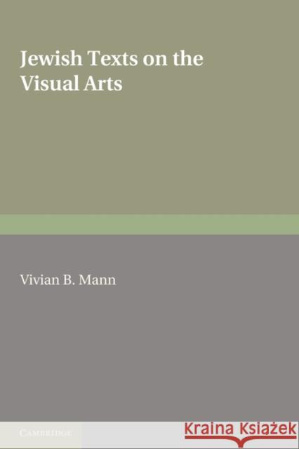 Jewish Texts on the Visual Arts Vivian B. Mann 9781107403666 Cambridge University Press