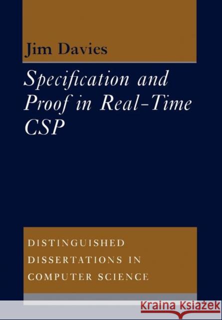 Specification and Proof in Real Time CSP Jim Davies   9781107403864 Cambridge University Press