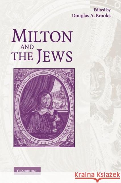 Milton and the Jews Douglas A. Brooks 9781107404694