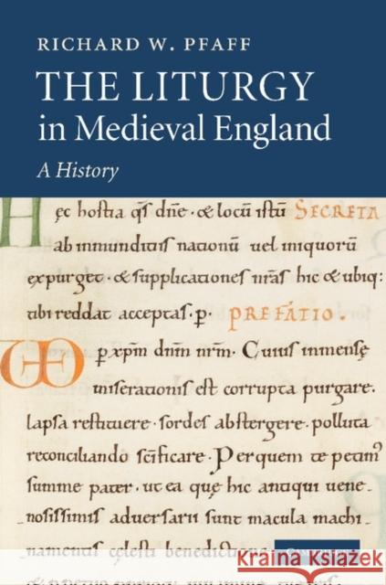 The Liturgy in Medieval England: A History Pfaff, Richard W. 9781107405561