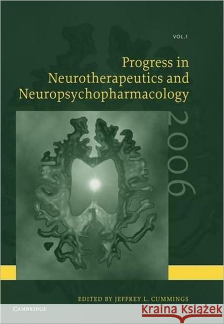 Progress in Neurotherapeutics and Neuropsychopharmacology: Volume 1, 2006 Jeffrey L. Cummings 9781107405875