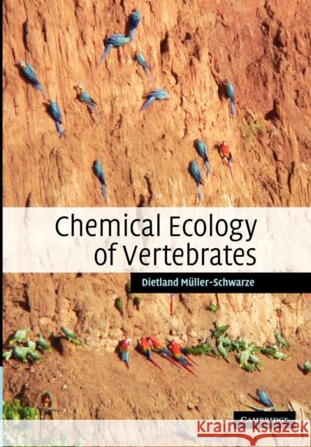 Chemical Ecology of Vertebrates Dietland Muller-Schwarze 9781107406933