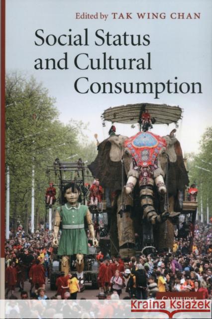 Social Status and Cultural Consumption Tak Wing Chan 9781107406988