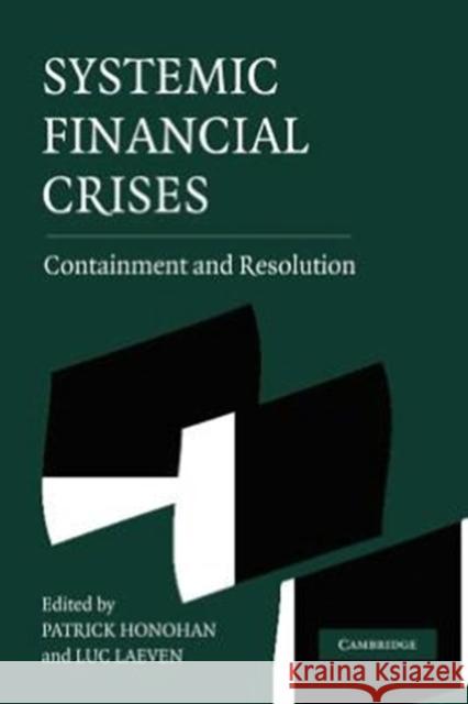 Systemic Financial Crises: Containment and Resolution Honohan, Patrick 9781107407206 Cambridge University Press