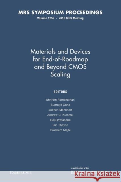 Materials and Devices for End-Of-Roadmap and Beyond CMOS Scaling: Volume 1252 Ramanathan, Shriram 9781107407985 Cambridge University Press