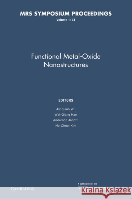 Functional Metal-Oxide Nanostructures: Volume 1174 Junqiao Wu Wei-Qiang Han Anderson Janotti 9781107408241 Cambridge University Press