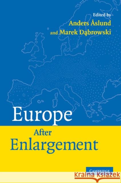 Europe After Enlargement Aslund, Anders 9781107410510 Cambridge University Press