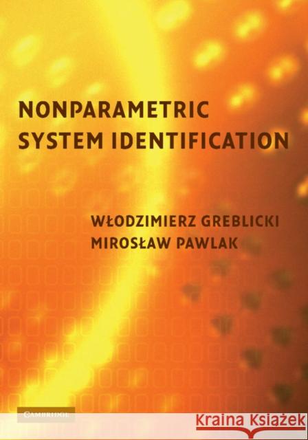 Nonparametric System Identification Wlodzimierz Greblicki Miroslaw Pawlak 9781107410626 Cambridge University Press