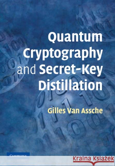Quantum Cryptography and Secret-Key Distillation Gilles Va 9781107410633 Cambridge University Press