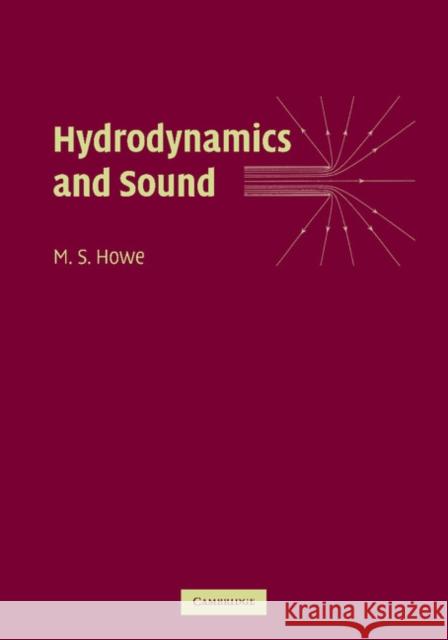Hydrodynamics and Sound M. S. Howe 9781107410671 Cambridge University Press