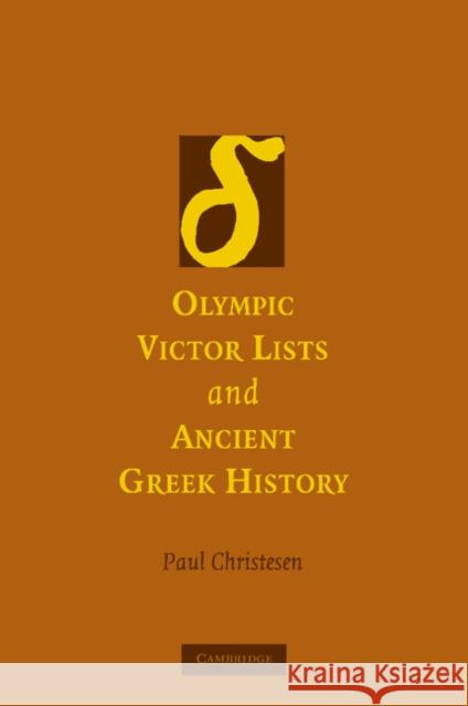 Olympic Victor Lists and Ancient Greek History Paul Christesen 9781107410695 Cambridge University Press