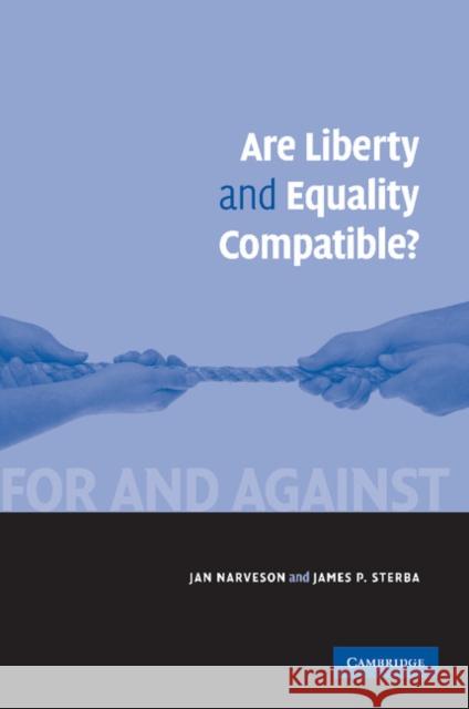 Are Liberty and Equality Compatible? Jan Narveson James P. Sterba  9781107411616