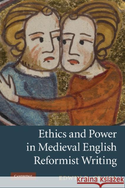 Ethics and Power in Medieval English Reformist Writing Edwin D. Craun 9781107412538 Cambridge University Press