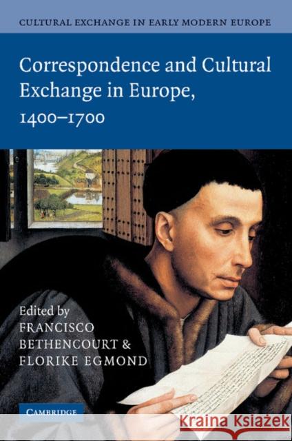 Cultural Exchange in Early Modern Europe Francisco Bethencourt Florike Egmond Robert Muchembled 9781107412781