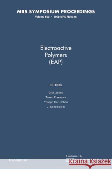 Electroactive Polymers (Eap): Volume 600 Zhang, Q. M. 9781107413269 Cambridge University Press