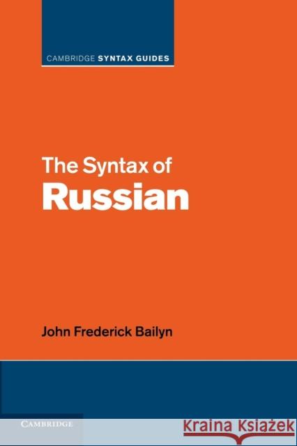 The Syntax of Russian John Frederick Bailyn 9781107414556 Cambridge University Press