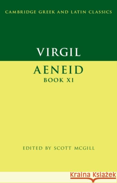 Virgil: Aeneid Book XI Scott McGill 9781107416789