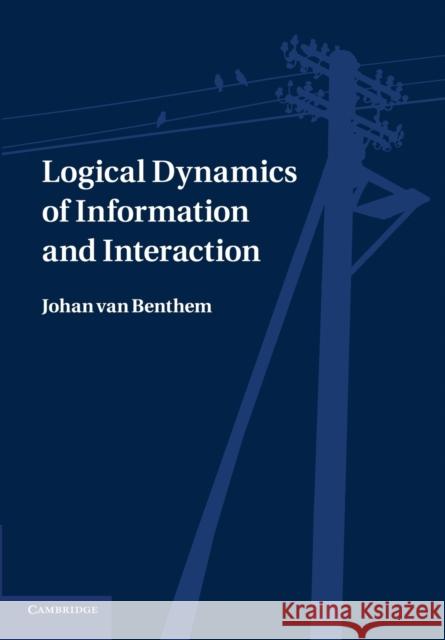 Logical Dynamics of Information and Interaction Johan Va 9781107417175 Cambridge University Press
