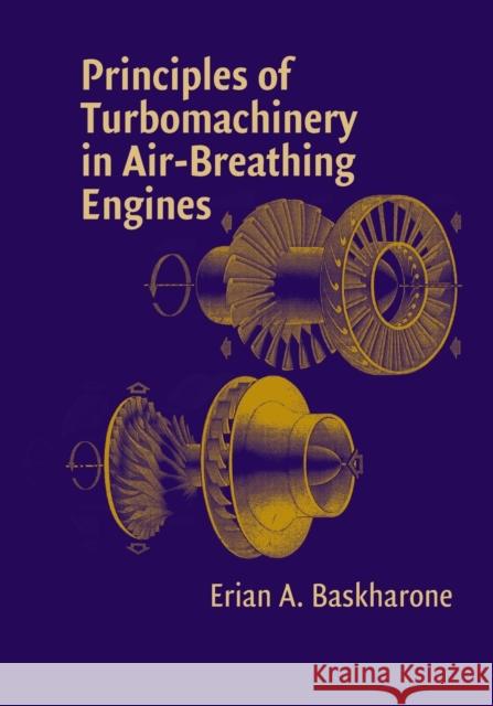 Principles of Turbomachinery in Air-Breathing Engines Erian A. Baskharone 9781107417403 Cambridge University Press