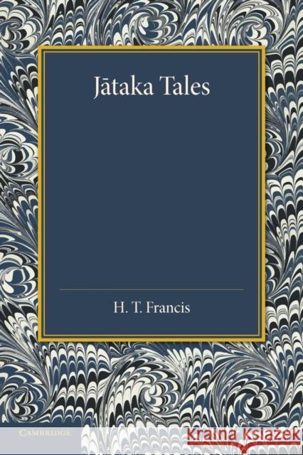 Jataka Tales: Selected and Edited with Introduction and Notes Francis, H. T. 9781107418516 Cambridge University Press