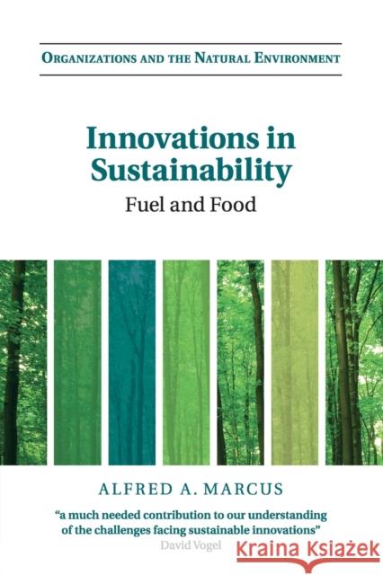 Innovations in Sustainability: Fuel and Food Marcus, Alfred A. 9781107421110 CAMBRIDGE UNIVERSITY PRESS