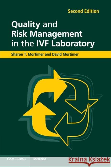 Quality and Risk Management in the IVF Laboratory Sharon T Mortimer 9781107421288 CAMBRIDGE UNIVERSITY PRESS